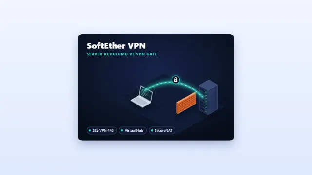SoftEther VPN Server Kurulumu ve VPN Gate Eklentisi Yapılandırması
